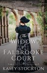 The Widow of Falbrooke Court - Kasey Stockton - 9781952429071