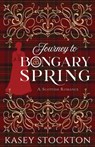 Journey to Bongary Spring - Kasey Stockton - 9781952429132