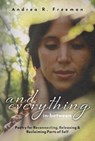 And Everything In Between - Andrea Freeman - 9781952430800