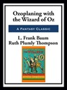 Ozoplaning with the Wizard of Oz - Ruth Plumly Thompson - 9781952438172