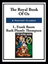 The Royal Book of Oz - Ruth Plumly Thompson ; L. Frank Baum - 9781952438189
