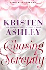 Chasing Serenity - Kristen Ashley - 9781952457562
