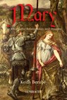 Mary: The Rosary, the Relationship, and Dragons - Keith Berube - 9781952464010