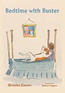 Bedtime with Buster - Brooks Eason - 9781952474378