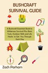 Bushcraft Survival Guide - Zach Parham - 9781952597824