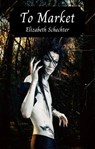To Market - Elizabeth Schechter - 9781952598081