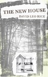 The New House - David Leo Rice - 9781952600142
