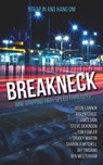 Breakneck - Jason Cannon ; Joslyn Chase ; James Dain ; Steve Dickinson ; Tom Fowler ; Trudey Martin ; Sharon A Mitchell ; Jay Tinsiano ; Ben Westerham - 9781952647086