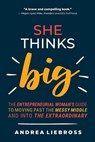 She Thinks Big - Andrea Liebross - 9781952654831