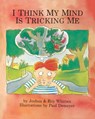 I Think My Mind Is Tricking Me - Roy Whitten ; Joshua R Whitten - 9781952654879