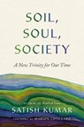 Soil, Soul, Society - Satish Kumar - 9781952692918