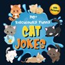 140+ Ridiculously Funny Cat Jokes - Bim Bam Bom Funny Joke Books - 9781952772382