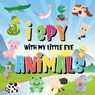I Spy With My Little Eye - Animals - Pamparam Kids Books - 9781952772450