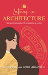 Latinas in Architecture - PONCE,  Alicia - 9781952779619