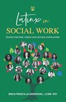 Latinx in Social Work - Erica Priscilla Sandoval Lcsw-Sifi - 9781952779763