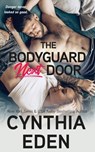The Bodyguard Next Door - Cynthia Eden - 9781952824852
