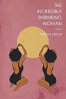 The Incredible Shrinking Woman - Athena Dixon - 9781952897030