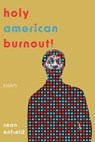 Holy American Burnout! - ENFIELD,  Sean - 9781952897337