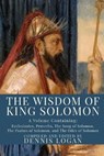 The Wisdom of King Solomon - Dennis Logan - 9781952900204