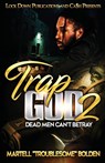 Trap God 2 - Martell Troublesome Bolden - 9781952936456
