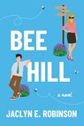 Bee Hill - Jaclyn E. Robinson - 9781952943638