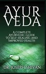Ayurveda - Dr Joseph Shivan - 9781952964695