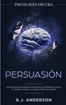 Persuasion - R J Anderson - 9781953036148