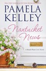Nantucket News - Pamela Kelley - 9781953060259