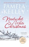 Nantucket White Christmas: Large Print Edition - Pamela M. Kelley - 9781953060426