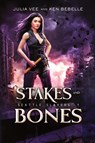 Stakes and Bones - EXPANDED EDITION - Julia Vee ; Ken Bebelle - 9781953083005
