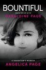 Bountiful: Growing Up with Geraldine Page - Angelica Page - 9781953103758