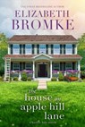 The House on Apple Hill Lane - Elizabeth Bromke - 9781953105172