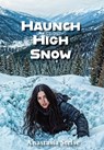 Stelse, A: Haunch High Snow - Anastasia Stelse - 9781953136909