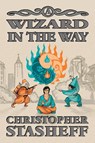A Wizard in the Way - Christopher Stasheff - 9781953215819