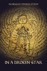 In A Broken Star - Norman Finkelstein - 9781953252074