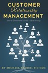 Customer Relationship Management - Michael Pearce - 9781953349644