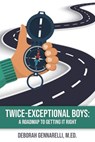 Twice Exceptional Boys - Deborah (Deborah Gennarelli) Gennarelli - 9781953360137