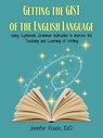 Getting the Gist of the English Language - Jennifer (Jennifer Roach) Roach - 9781953360359