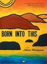 BORN INTO THIS - Adam Thompson - 9781953387042