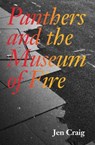 Panthers and the Museum of Fire - Jen Craig ; Bettina Kaiser - 9781953409065