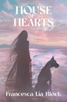 House of Hearts - Francesca Lia Block - 9781953409157