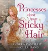 Princesses don't have Sticky Hair - Angela Castillo - 9781953419002