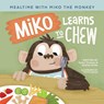 Miko Learns to Chew - Taylor Thomas ; Andrea Scida - 9781953445377