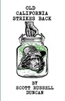 Old California Strikes Back - Scott Russell Duncan - 9781953447012