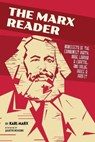 The Marx Reader: Manifesto of the Communist Party; Wage Labour & Capital; and Value, Price & Profit - Karl Marx - 9781953450210