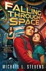 Falling Through Space - Michael L. Stevens - 9781953474124