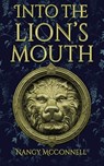 Into the Lion's Mouth - Nancy McConnell - 9781953491244