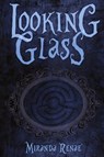 Looking Glass - Miranda Renae' - 9781953491725