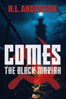 Comes the Black Mariah - H. L. Anderson - 9781953491893