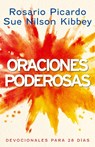 Oraciones Poderosas - Rosario Picardo ; Sue Nilson Kibbey - 9781953495839